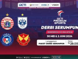 Cara Nonton Laga Persija Jakarta, PSIS Semarang dan Skuat Malaysia Di RCTI Premium Sports Di Vision+