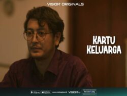 Tayang Sebentar Lagi, Wajib Nonton Original Series Vision+ Kartu Keluarga Hingga Vision+