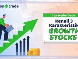 Kenali 3 Karakteristik Growth Stock