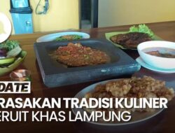 Sensasi Makan Di Kearifan Lokal Nyeruit Khas Lampung Ke Jakarta