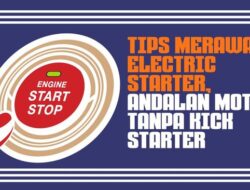 INFOGRAFIS: Tips Rawat Electric Starter Andalan Kendaraan Bermotor Roda Dua Non Kick Starter