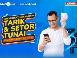 Tarik dan Setor Tunai Makin Gampang, Serba Praktis Di MotionBank