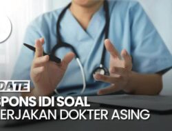 Rekomendasi IDI soal Wacana Kemenkes Datangkan Praktisi Medis Foreign Hingga RI