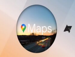 6 Fitur AI Terbaru Google Maps, Bikin Anti Tersesat