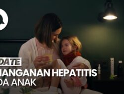 Langkah-langkah Penanganan Hepatitis Ke Anak