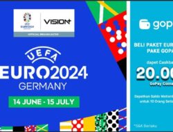 EURO 2024 Lebihterus Panas! Dukung Jagoanmu Di Vision+, Cashback 20rb Bersama GoPay