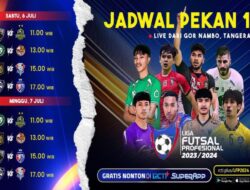 Jadwal Kejuaraan Kejuaraan Futsal Pekan Hingga-18, Saksikan Hingga RCTI+ SuperApp Gratis