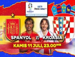 Jangan Lewatkan Duel Seru Pertemuan Spanyol dan Kroasia Ke Matchday 1 Group B UEFA EURO, Malam Ini Pukul 23.00 WIB Ke iNews