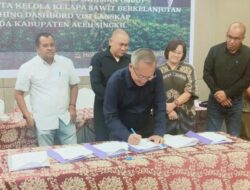 Pemkab Aceh Singkil Bersama Stakeholder Sepakati Lanskap Tata Kelola Sawit Berkelanjutan