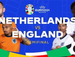 Preview Euro 2024 Belanda vs Inggris: Siapa Layak Tembus Final?