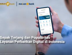 Sepak Terjang dan Popularitas Layanan Perbankan Digital Ke Indonesia