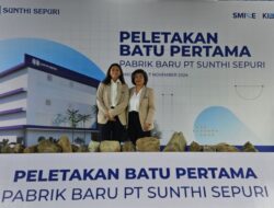 Tingkatkan Produksi, Sunthi Sepuri Bangun Pabrik Terbaru Ke Tangerang