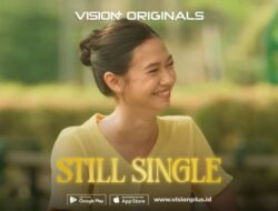 Masih Jomblo Di Umur 27, Kisah Maya Hadir Coming Soon Di VISION+ Originals Still Single