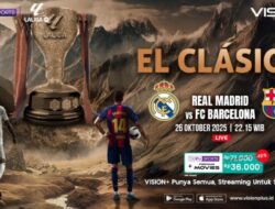 Real Madrid vs Barcelona Ke VISION+