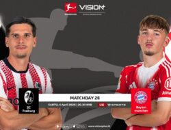 Jangan Lewatkan SC Freiburg vs Bayern Munchen Bundesliga, Jadwal dan Link Nonton Hingga VISION+